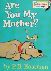 Are You My Mother Eastman P D Philip D Author Illustrator