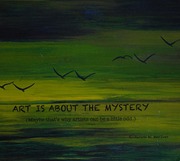 Art Is About The Mystery Maybe Thats Why Artists Can Be A Little Odd Maciver