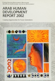 The Arab Human Development Report 2002 Creating Opportunities For Future Generations Farjani
