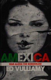 Amexica War Along The Borderline Vulliamy Ed