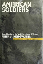 American Soldiers Peter S Kindsvatter