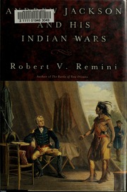 Andrew Jackson His Indian Wars Remini Robert Vincent 1921