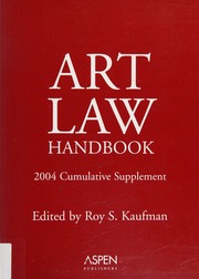 Art Law Handbook 2003 Cumulative Supplement Kaufman Roy S Editor