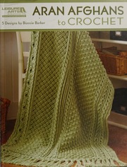 Aran Afghans To Crochet 5 Designs Barker Bonnie Leisure Arts