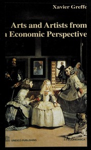Arts And Artists From An Economic Perspective Greffe Xavier