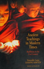 Ancient Teachings In Modern Times Buddhism In The 21st Century Samten