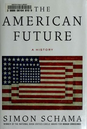The American Future A History 1st Us Ed Schama Simon