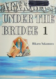 Arakawa Under The Bridge Nakamura Hikaru 1984 Author Artist
