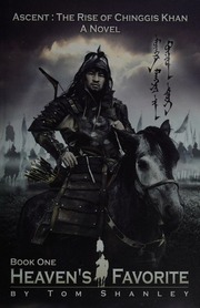Ascent The Rise Of Chinggis Khan A Novel Shanley Tom