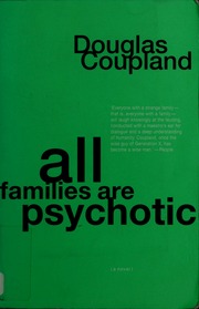 All Families Are Psychotic A Novel Coupland Douglas