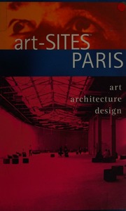 Artsites Paris Art Architecture Design 1st Ed Stich Sidra