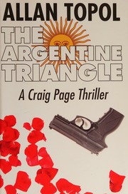 The Argentine Triangle First Edition Topol Allan