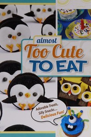 Almost Too Cute To Eat Unknown