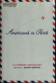 Americans In Paris A Literary Anthology Gopnik Adam