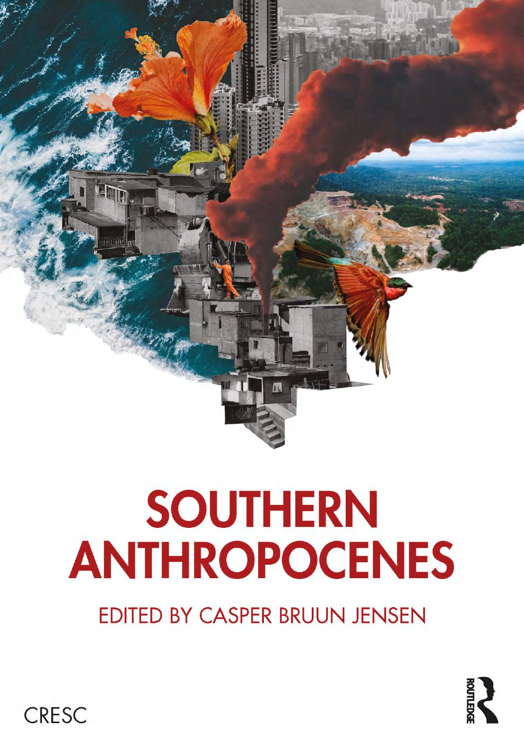 Southern Anthropocenes 1st Edition Casper Bruun Jensen