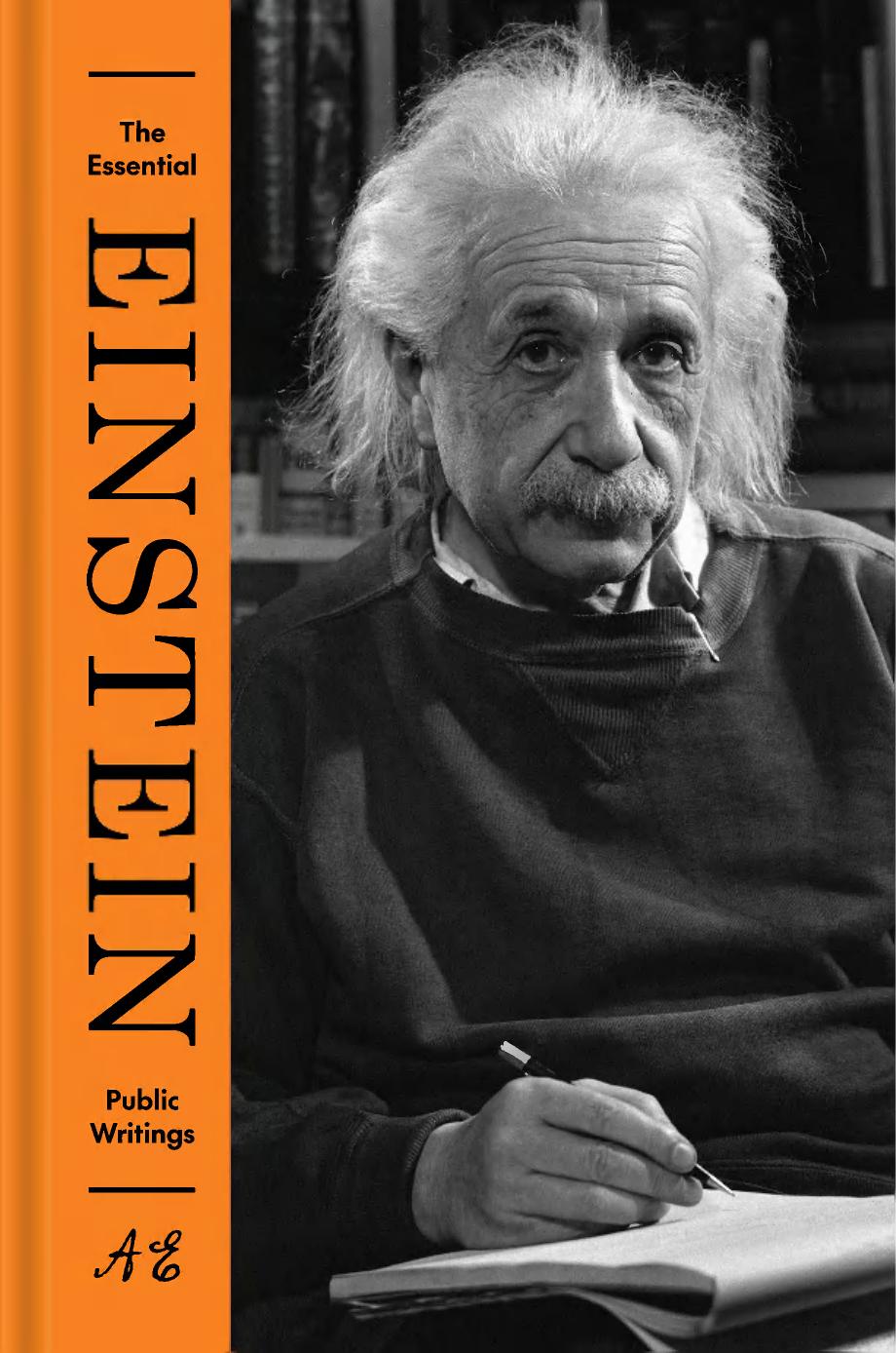 The Essential Einstein Public Writings 1st Edition Albert Einstein
