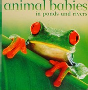 Animal Babies In Ponds And Rivers Schofield Jennifer 1975