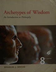 Archetypes Of Wisdom An Introduction To Philosophy Soccio Douglas J