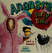 Anansis Party Time Kimmel Eric A Stevens Janet Ill