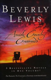 Amish Country Crossroads 3 Bestselling Novels In One Volume The Postcard The Crossroad Sanctuary With David Lewis Lewis