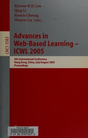 Advances In Webbased Learning Icwl 2005 4th International Conference Hong Kong China July 31august 3 2005 Proceedings 1 Edition International Conference On Webbased Learning 4th 2005 Hong Kong