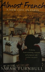 Almost French A New Life In Paris New Ed Edition Turnbull Sarah