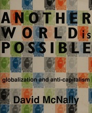 Another World Is Possible Globalization And Anticapitalism Mcnally