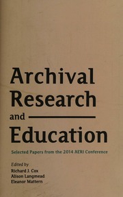 Archival Research And Education Selected Papers From The 2014 Aeri Conference Aeri Conference 2014 University Of Pittsburgh