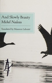 And Slowly Beauty Nadeau Michel Labonte Maureen 1949 Translator