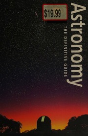 Astronomy The Definitive Guide Burnham Robert 1947 Dyer Alan