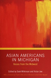 Asian Americans In Michigan Voices From The Midwest Edited By Sook Wilkinson