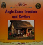 Anglosaxon Invaders And Settlers Riley Peter D