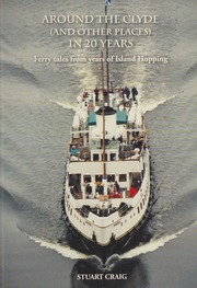 Around The Clyde And Other Places In 20 Years Ferry Tales From Years Of Island Hopping Craig