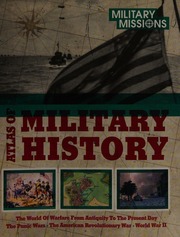 Atlas Of Military History The World Of Warfare From Antiquity To The Present Day The Punic Wars The American Revolutionary War World War Ii Ralby