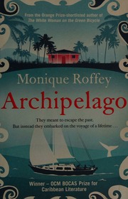 Archipelago Roffey Monique Author