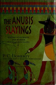 The Anubis Slayings A Story Of Intrigue And Murder Set In Ancient Egypt 1st St Martins Minotaur Ed Doherty