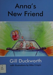 Annas New Friend Duckworth Gill Crispin Mike