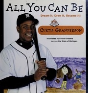All You Can Be Dream It Draw It Become It Granderson Curtis