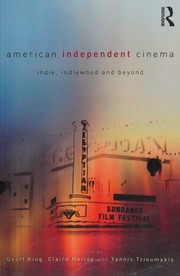 American Independent Cinema Indie Indiewood And Beyond King