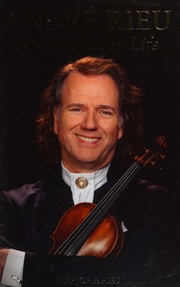 Andre Rieu My Music My Life Revised Edition Rieu Andre