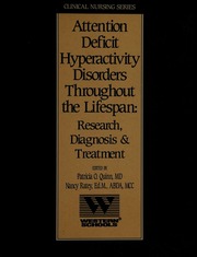 Attention Deficit Hyperactivity Disorders Throughout The Lifespan Research Diagnosis Treatment Quinn