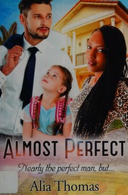 Almost Perfect A Bwwm Billionaire Single Parent Romance Thomas