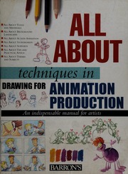 All About Techniques In Drawing For Animation Production 1st Ed Camara