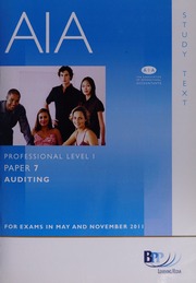 Aia For Exams In May And November 2011 Professional Level I Paper 7 Auditing Study Text 3rd Ed Bpp Learning Media Firm