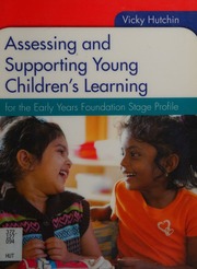 Assessing And Supporting Young Childrens Learning For The Early Years Foundation Stage Profile Hutchin