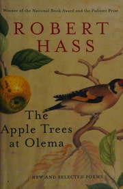 The Apple Trees At Olema New And Selected Poems 1st Ed Hass