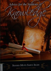 Advice For The Students Of Knowledge Saiful Islam Shaykh Mufti