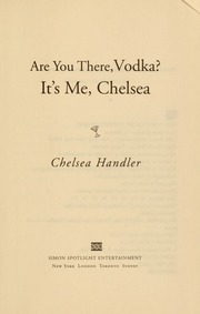 Are You There Vodka Its Me Chelsea 1st Ed Handler Chelsea