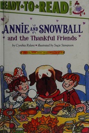 Annie And Snowball And The Thankful Friends The Tenth Book Of Their Adventures Rylant