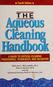 The Aqueous Cleaning Handbook A Guide To Criticalcleaning Procedures Techniques And Validation 4th Edition Mclaughlin
